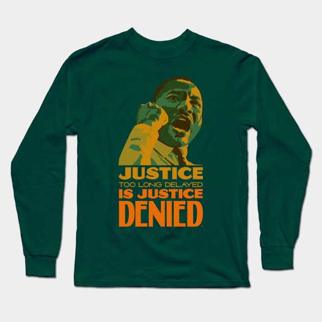 Justice delayed is justice denied Long Sleeve T-Shirt by Andreaigv